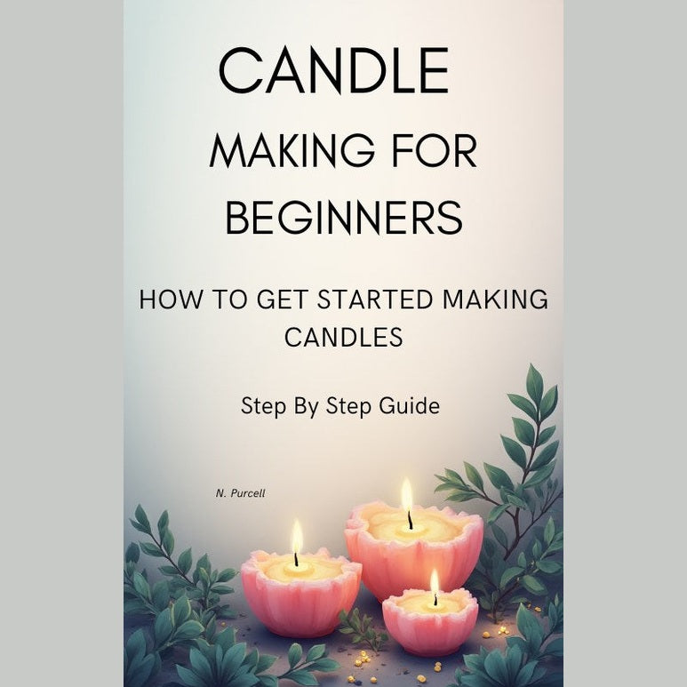 Candle Making for Beginners "How to Get Started Making Candles"